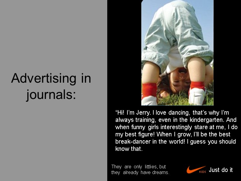 Advertising in journals: “Hi! I’m Jerry. I love dancing, that’s why I’m always training,